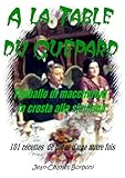 A la table du Guépard: Timballo di maccheroni in crosta alla Siciliana (101 recettes de pâtes d'un by Jean-Charles Borboni, Georges Muccioli