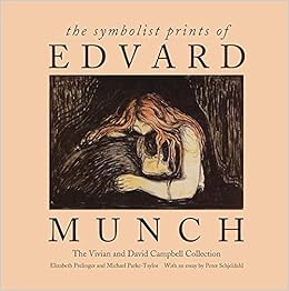 The Symbolist Prints Of Edvard Munch The Vivian And David Campbell Collection Elizabeth Prelinger Michael Parke Taylor Peter Schjeldahl 9780300069525 Amazon Com Books