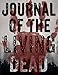 Journal of the Living Dead: Blank Book - Blank Book 100 Blank Pages - Horror Theme by 