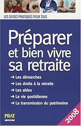 Préparer et bien vivre sa retraite