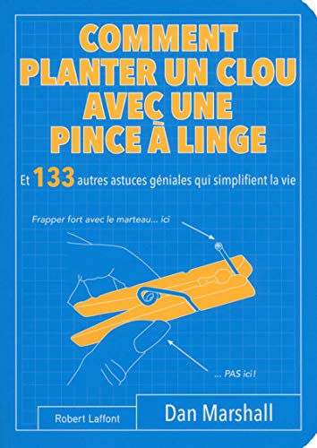 Comment planter un clou avec une pince à linge (French Edition) by Dan Marshall