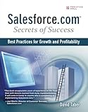 Salesforce.com Secrets of Success: Best Practices for Growth and Profitability by David Taber