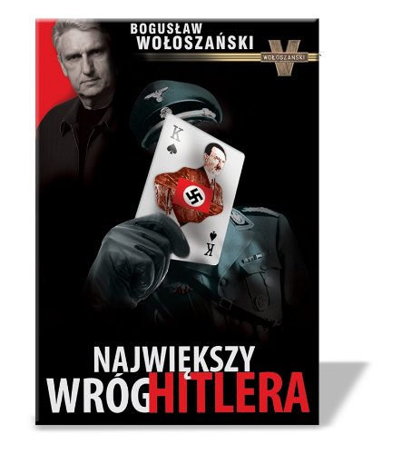 Najwiekszy wrog Hitlera