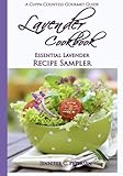 Lavender Cookbook: Essential Lavender Recipe Sampler (A Cuppa Countess Gourmet Guide Book 3)