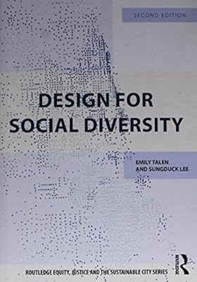 Design For Social Diversity Emily Talen Sungduck Lee - 