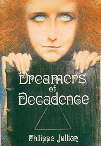 Dreamers of Decadence (Symbolist Painters of the 1890s): Jullian