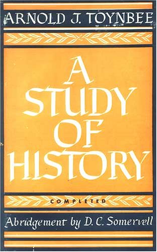 A Study of History By D.C. Somervell Abridgement of Volumes VII-X Completed.