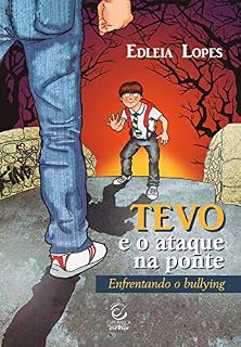 Livro Tevo e o ataque na ponte: Enfrentando o bullying