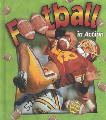 Football in Action (Sports in Action) (Sports in Action (Hardcover)) by John Crossingham