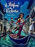 Le parfum de Victoire, Tome 1 : Fugue à Venise by