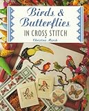 Birds & Butterflies in Cross Stitch (The Cross Stitch Collection) by 
