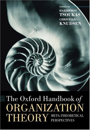The Oxford Handbook of Organization Theory: Meta-theoretical Perspectives (Oxford Handbooks)From Oxford University Press