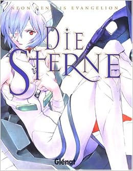 Neon Genesis Evangelion Die Sterne Die Sterne Amazon Co Uk Sadamoto Yoshiyuki 9782723449670 Books