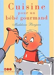 Cuisine pour un bébé gourmand