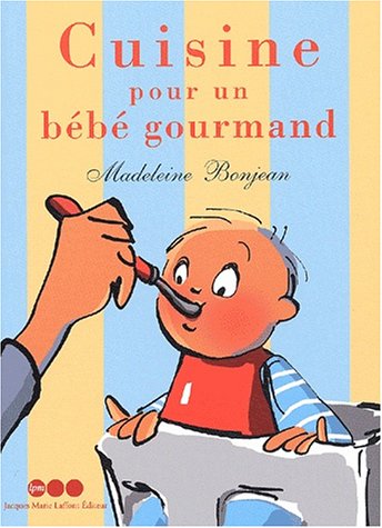 Cuisine pour un bébé gourmand