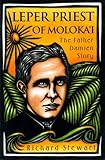 Front cover for the book Leper Priest of Moloka'i: The Father Damien Story by Richard Stewart