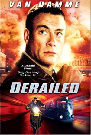 Amazon Com Derailed Jean Claude Van Damme Tomas Arana Laura Harring Susan Gibney Lucy Jenner Jessica Bowman Kris Van Damme John Bishop Binky Van Bilderbeek Dayton Callie Simona Williams Sandra Vidal Bob Misiorowski Avi