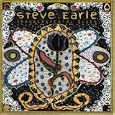 Steve Earle I Don't Want To Lose You Yet