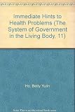 Immediate Hints to Health Problems (The System of Government in the Living Body, 11)