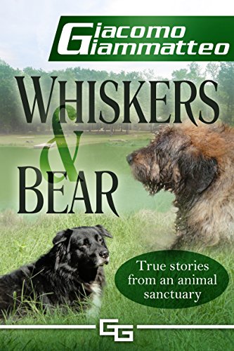 Whiskers and Bear: Sanctuary Tales, Book I: Volume 1 Whiskers and Bear: Sanctuary Tales, Book I: Volume 1