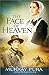 The Face of Heaven (Snapshots in History) by Murray Pura