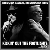 George Jones Album: «Jones Sings Haggard, Haggard Sings Jones: Kickin' Out the Footlights... Again» (Front side)