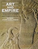 Art and Empire: Treasures from Assyria in the British Museum by 