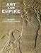 Art and Empire: Treasures from Assyria in the British Museum by 