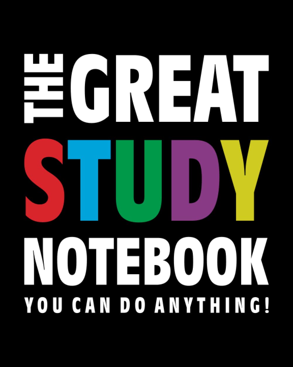 The Great Study Notebook (You can do anything!): (Black Edition) Fun notebook 192 ruled/lined pages (8x10 inches / 20.3x25.4 cm / Large Jotter)
