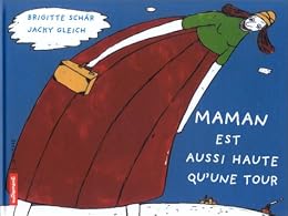 Maman est aussi haute qu'une tour