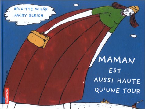 Maman est aussi haute qu'une tour
