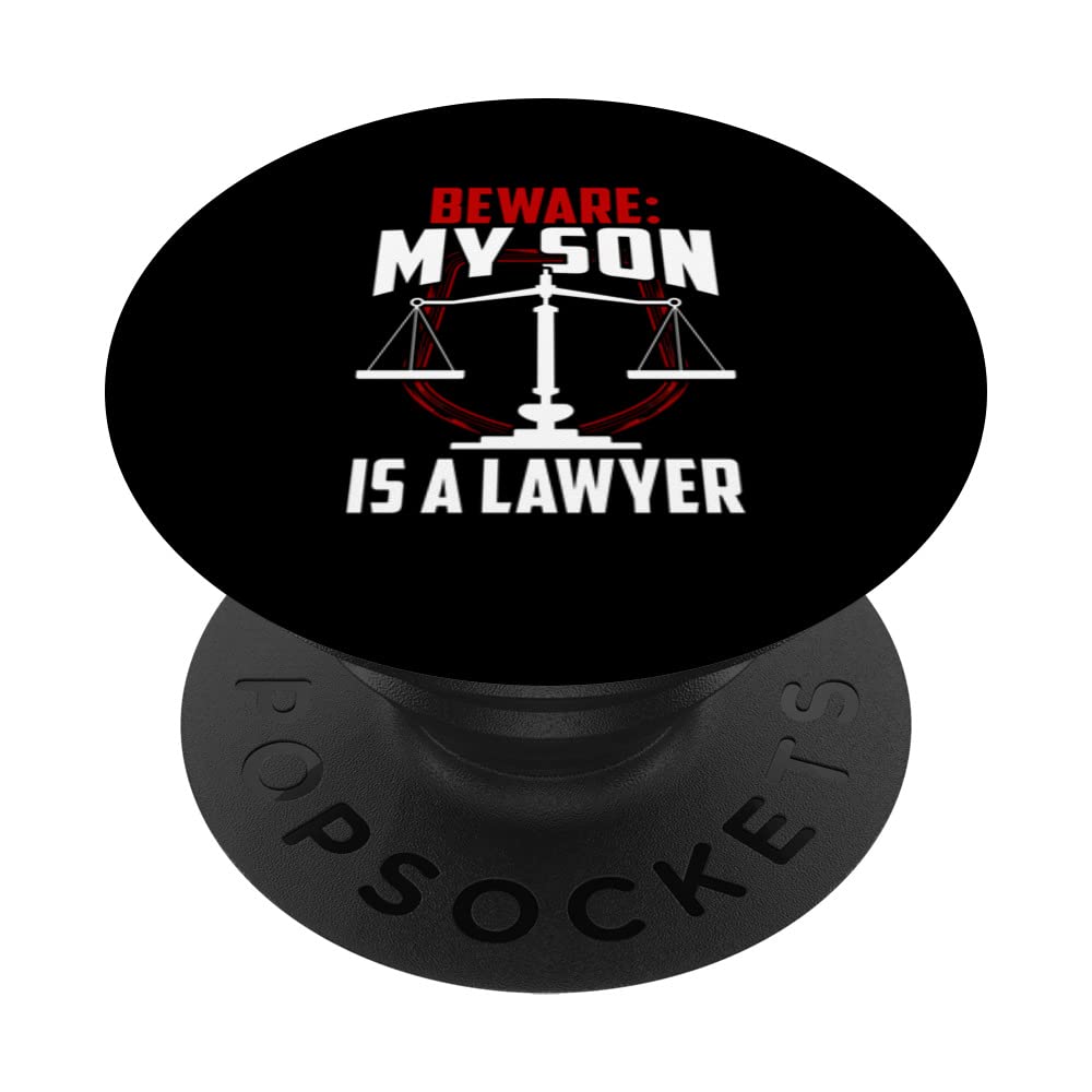 Beware My Son Is A Lawyer Attorney Advocate Law Graduation PopSockets Swappable PopGrip
