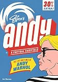 Andy: The Life and Times of Andy Warhol (Art Masters) by