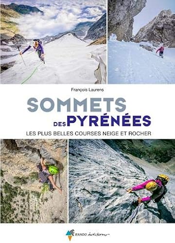 Download Sommets des Pyrénées : Les plus belles courses : neige et rocher PDF