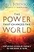 The Power That Changes the World: Creating Eternal Impact in the Here and Now