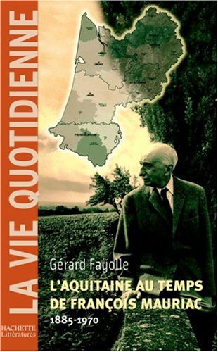 L' Aquitaine au temps de François Mauriac
