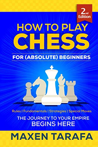 Chess: How to Play Chess for (Absolute) Beginners