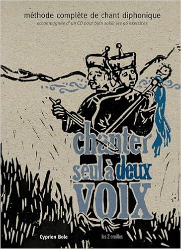 Chanter Seul A Deux Voix Methode Complete De Chant Diphonique 1cd Audio Amazon Fr Cyprien Bole Delphine Zigoni Mathias Duplessy Livres