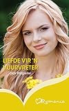 Liefde vir 'n vuurvreter (Afrikaans Edition)