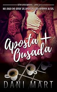 Livro Aposta Mais Ousada (Apostadores Livro 2)