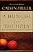A Hunger for the Holy: Nuturing Intimacy with Christ
