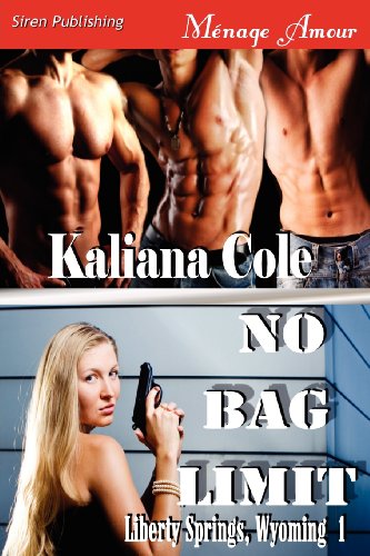 No Bag Limit [Liberty Springs, Wyoming 1] (Siren Publishing Menage Amour)
