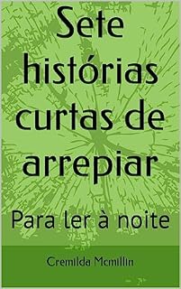 Livro 7 histórias curtas de arrepiar: Para ler à noite