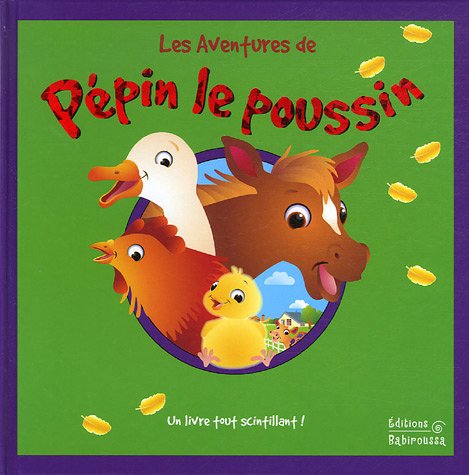 Les  aventures de Pépin le poussin