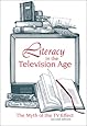 Literacy in the Television Age: The Myth of the TV Effect, Second Edition