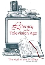Literacy in the Television Age: The Myth of the TV Effect, Second Edition