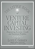 The Little Book of Venture Capital Investing: Empowering Economic Growth and Investment Portfolios