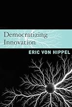 Democratizing Innovation