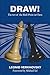 Draw!: The Art of the Half-Point in Chess by Leonid Verkhovsky