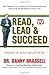 "Read, Lead & Succeed" Daily Quote Book: 365 Daily Tweets to Produce Extraordinary Results in Business and Life - Book by Dr. Danny Brassell